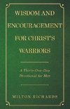 Wisdom and Encouragement for Christ's Warriors