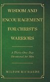 Wisdom and Encouragement for Christ's Warriors