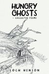 Hungry Ghosts-Collected Poems