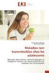 Maladies non transmissibles chez les adolescents