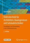 Elektrotechnik für Architekten, Bauingenieure und Gebäudetechniker