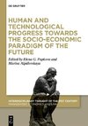 Human and Technological Progress Towards the Socio-Economic Paradigm of the Future