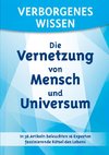 Verborgenes Wissen - Die Vernetzung von Mensch und Universum