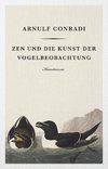 Zen und die Kunst der Vogelbeobachtung