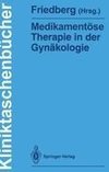 Medikamentöse Therapie in der Gynäkologie