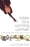 Notes to a Working Woman