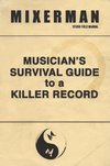 Musician's Survival Guide to a Killer Record