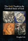 The Gold Tooth in the Crooked Smile of God