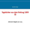 Tagebücher aus dem Feldzug 1809 (I)