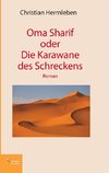 Oma Sharif oder Die Karawane des Schreckens