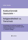 Konkurrierende Staatsziele - Religionsfreiheit vs. Tierschutz