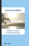 Ein-Sichten