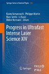 Progress in Ultrafast Intense Laser Science XIV