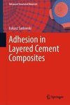 Adhesion in Layered Cement Composites