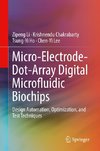 Micro-Electrode-Dot-Array Digital Microfluidic Biochips