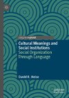 Cultural Meanings and Social Institutions