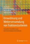 Umwidmung und Weiterverwendung von Traktionsbatterien