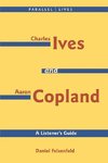 Charles Ives and Aaron Copland - A Listener's Guide