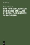 Das Pinsker Jiddisch und seine Stellung im gesamtjiddischen Sprachraum