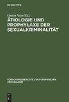 Ätiologie und Prophylaxe der Sexualkriminalität