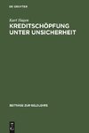 Kreditschöpfung unter Unsicherheit