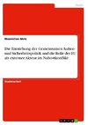 Die Entstehung der Gemeinsamen Außen- und Sicherheitspolitik und die Rolle der EU als externer Akteur im Nahostkonflikt