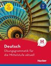 Deutsch - Übungsgrammatik für die Mittelstufe - aktuell