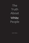 The Truth About White People