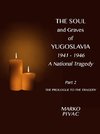 The Soul and Graves of Yugoslavia A National Tragedy Part 2  The Prologue to the Tragedy