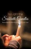 To Light the Sabbath Candles