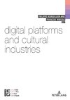 Digital Platforms and Cultural Industries