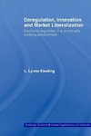 Kiesling, L: Deregulation, Innovation and Market Liberalizat