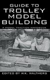 Guide to Trolley Model Building