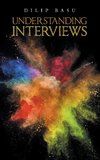 Understanding Interviews