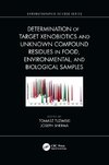 Determination of Target Xenobiotics and Unknown Compound Residues in Food, Environmental, and Biological Samples