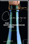 Champagner - Eine deutsch-französische Affäre