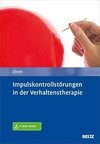 Impulskontrollstörungen in der Verhaltenstherapie