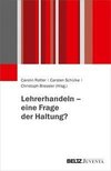 Lehrerhandeln - eine Frage der Haltung?