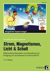 Strom, Magnetismus, Licht & Schall