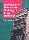 Parnham, P: Prevention of Premature Staining in New Building