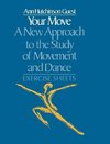 Guest, A: Your Move: A New Approach to the Study of Movement