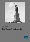 Die Zukunft in Amerika