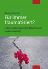 Für immer traumatisiert?