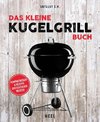 Das kleine Kugelgrill-Buch