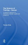 Reilly, T: Science of Training - Soccer