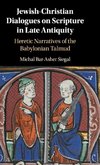 Jewish-Christian Dialogues on Scripture in Late Antiquity