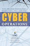 Civil-Military Cooperation and International Collaboration in Cyber Operations