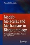 Models, Molecules and Mechanisms in Biogerontology