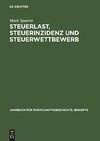 Steuerlast, Steuerinzidenz und Steuerwettbewerb