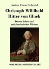 Christoph Willibald Ritter von Gluck